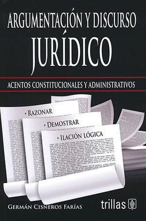 ARGUMENTACIÓN Y DISCURSO JURÍDICO  -  1.ª ED. 2012,  1.ª REIMP. 2019