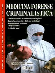 MEDICINA FORENSE CRIMINALISTICA 2ª ED. 2013, 1.ª REIMP. 2018