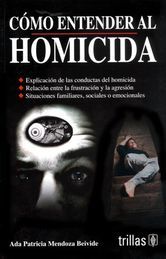 CÓMO ENTENDER AL HOMICIDA