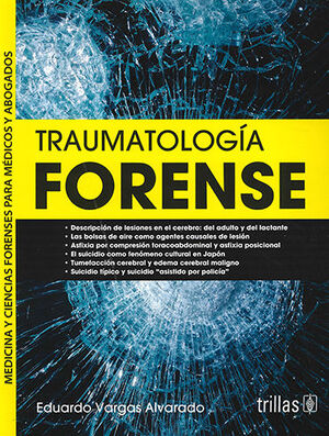 TRAUMATOLOGÍA FORENSE-	2.ª ED. 2017,  1.ª REIMP. 2021