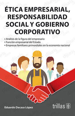 ÉTICA EMPRESARIAL, RESPONSABILIDAD SOCIAL Y GOBIERNO CORPORATIVO