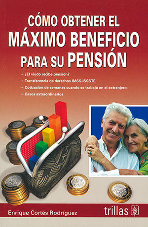 CÓMO OBTENER EL MÁXIMO BENEFICIO PARA SU PENSIÓN