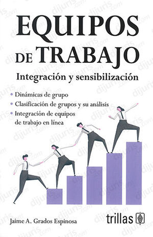 EQUIPOS DE TRABAJO. INTEGRACION Y SENSIBILIZACION - 3.ª ED. 2023
