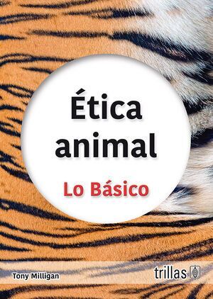ÉTICA ANIMAL (LO BÁSICO) - 1.ª ED. EN ESPAÑOL 2023