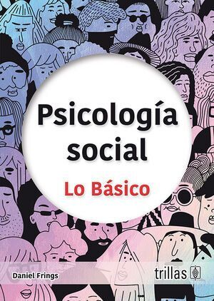 PSICOLOGÍA SOCIAL  (LO BÁSICO) - 1.ª ED. EN ESPAÑOL 2023