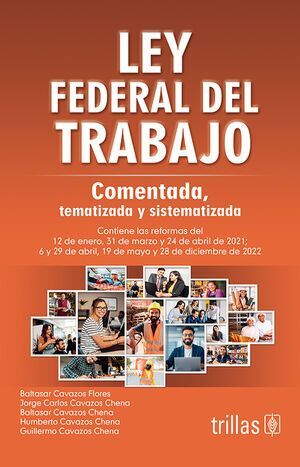 LEY FEDERAL DEL TRABAJO - 36.ª ED. 2023