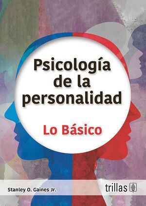 PSICOLOGIA DE LA PERSONALIDAD (LO BÁSICO) - 1.ª ED. EN ESPAÑOL 2023