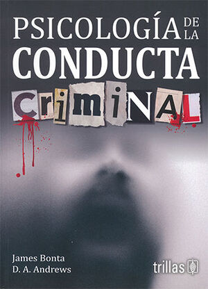 PSICOLOGÍA DE LA CONDUCTA CRIMINAL - 1.ª ED. 2024