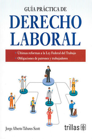 GUÍA PRÁCTICA DE DERECHO LABORAL - 5.ª ED. 2024