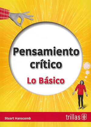PENSAMIENTO CRÍTICO (LO BÁSICO) - 1.ª ED. 2024