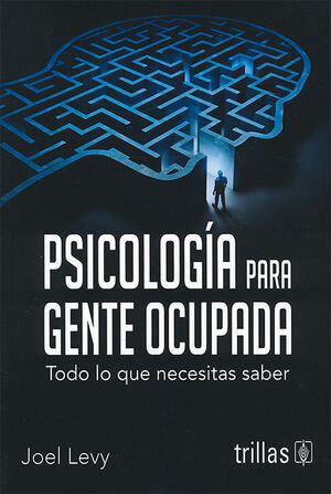 PSICOLOGÍA PARA GENTE OCUPADA - 1.ª ED. 2024