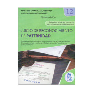 JUICIO DE RECONOCIMIENTO DE PATERNIDAD. TOMO 12 - 1.ª ED. 2025 NUEVA EDICIÓN