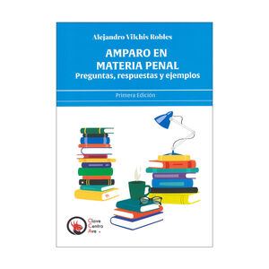 AMPARO EN MATERIA PENAL - 1.ª ED. 2025