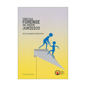 PRÁCTICA FORENSE DEL ASESOR JURÍDICO - 1.ª ED. 2025