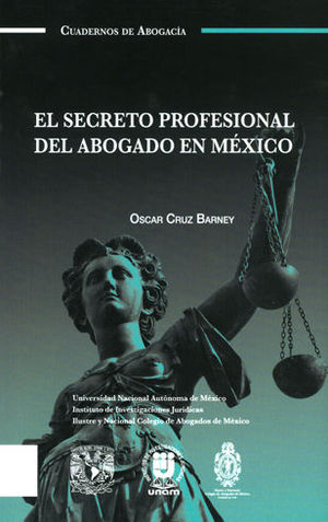 SECRETO PROFESIONAL DEL ABOGADO EN MÉXICO, EL