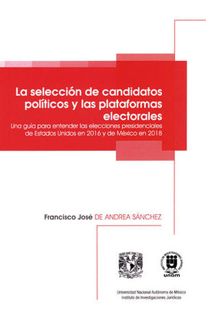 SELECCIÓN DE CANDIDATOS POLÍTICOS Y LAS PLATAFORMAS ELECTORALES, LA