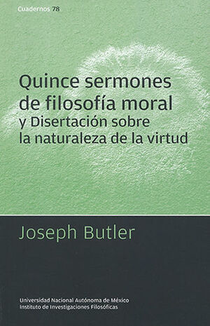 QUINCE SERMONES DE FILOSOFÍA MORAL Y DISERTACIÓN SOBRE LA NATURALEZ DE LA VIRTUD.