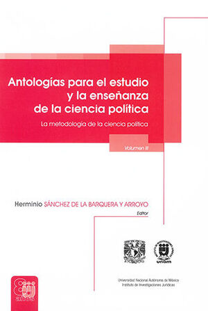 ANTOLOGÍAS PARA EL ESTUDIO Y LA ENSEÑANZA DE LA CIENCIA POLÍTICA - VOL. III - 1.ª ED. 2020
