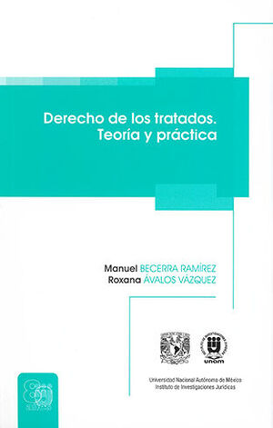 DERECHO DE LOS TRATADOS. TEORÍA Y PRÁCTICA