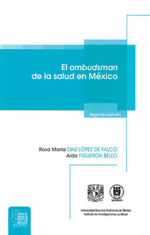 OMBUDSMAN DE LA SALUD EN MÉXICO, EL - 2.ª. ED. 2020