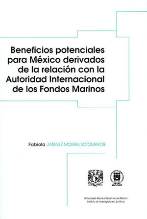 BENEFICIOS POTENCIALES PARA MÉXICO DERIVADOS DE LA RELACIÓN CON LA AUTORIDAD INTERNACIONAL DE LOS FONDOS MARINOS