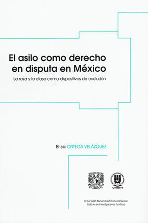 ASILO COMO DERECHO EN DISPUTA EN MÉXICO, EL