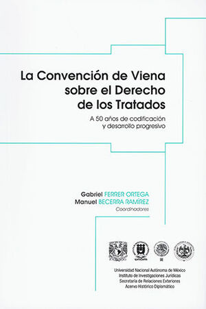 CONVENCIÓN DE VIENA SOBRE EL DERECHO DE LOS TRATADOS, LA
