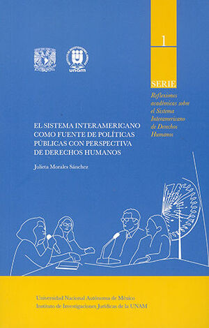 SISTEMA INTERAMERICANO COMO FUENTE DE POLÍTICAS PÚBLICAS CON PERSPECTIVA DE DERECHOS HUMANOS