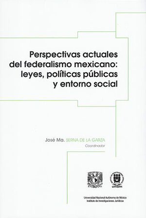 PERSPECTIVAS ACTUALES DEL FEDERALISMO MEXICANO