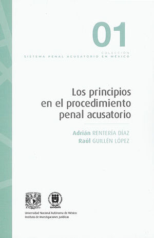 PRINCIPIOS EN EL PROCEDIMIENTO PENAL ACUSATORIO, LOS #1 - 1.ª ED. 2022