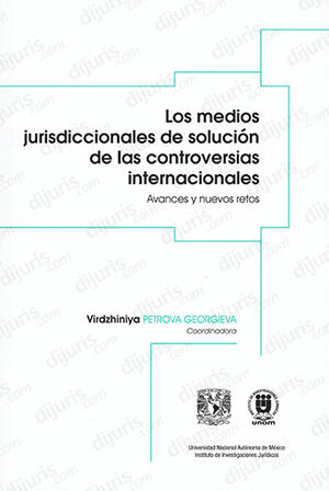 MEDIOS JURISDICCIONALES DE SOLUCIÓN DE LAS CONTROVERSIAS INTERNACIONALES, LOS