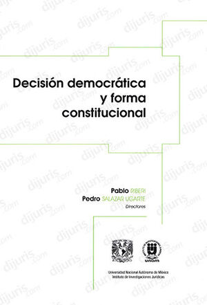 DECISIÓN DEMOCRÁTICA Y FORMA CONSTITUCIONAL