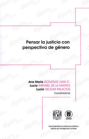 PENSAR LA JUSTICIA CON PERSPECTIVA DE GÉNERO