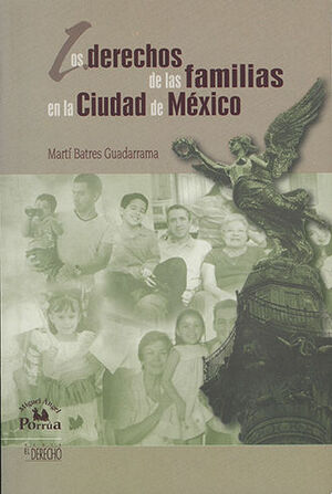 DERECHOS DE LAS FAMILIAS EN LA CIODAD DE MEXICO, LOS