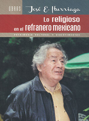 RELIGIOSO EN EL REFRANERO MEXICANO, LO - 3.ª ED. 2012