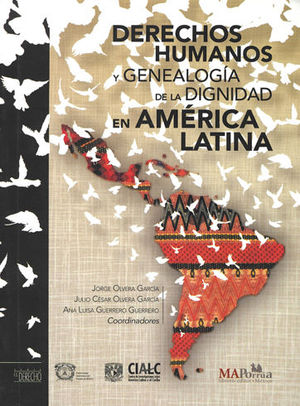 DERECHOS HUMANOS Y GENEALOGÍA DE LA DIGNIDAD EN AMÉRICA LATINA