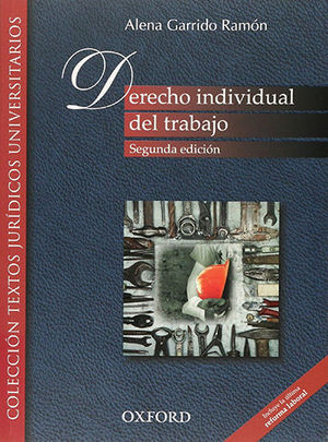 DERECHO INDIVIDUAL DEL TRABAJO - 2.ª ED. 2013, 5.ª REIMP. 2018