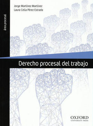 DERECHO PROCESAL DEL TRABAJO  -  1.ª ED. 2019,  1.ª REIMP. 2020