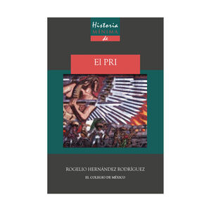 HISTORIA MÍNIMA DEL PRI - 1.ª ED. 2016