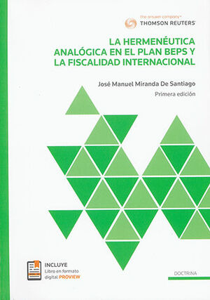 HERMENÉUTICA ANALÓGICA EN EL PLAN BEPS Y LA FISCALIDAD INTERNACIONAL, LA