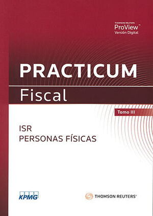 PRACTICUM FISCAL 2021 TOMO III -  ISR PERSONAS FÍSICAS