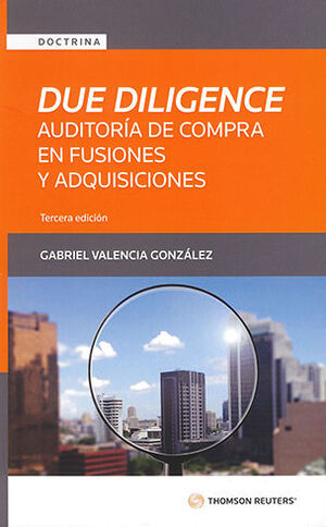 DUE DILIGENCE - AUDITORÍA DE COMPRA EN FUSIONES Y ADQUISICIONES - 3ª ED. 2021