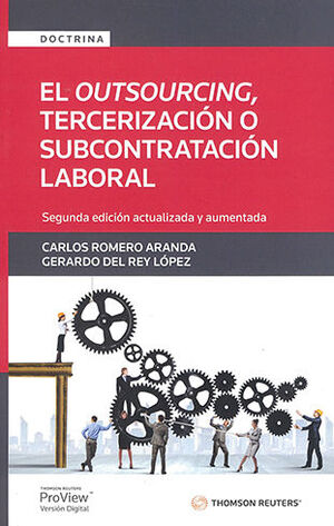 OUTSOURCING, EL. TERCERIZACIÓN O SUBCONTRATACIÓN LABORAL  -  2.ª ED. 2021 ACTUALIZADA Y AUMENTADA