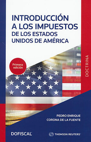 INTRODUCCIÓN A LOS IMPUESTOS DE LOS ESTADOS UNIDOS DE AMÉRICA - 1.ª ED. 2022