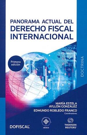 PANORAMA ACTUAL DEL DERECHO FISCAL INTERNACIONAL