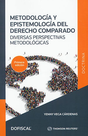 METODOLOGÍA Y EPISTEMOLOGÍA DEL DERECHO COMPARADO - 1.ª ED. 2022