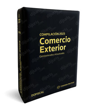 COMPILACIÓN DE COMERCIO EXTERIOR CORRELACIONADA 2023 (INCLUYE VERSIÓN ELECTRÓNICA PROVIEW)
