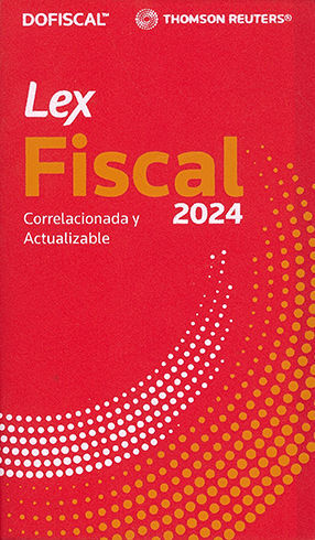 LEX FISCAL - 1.ª ED. 2024 (CORRELACIONADA Y ACTUALIZABLE)
