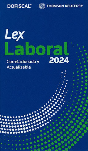LEX LABORAL  - 1.ª ED. 2024 (CORRELACIONADA Y ACTUALIZABLE)