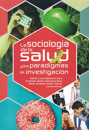 SOCIOLOGÍA DE LA SALUD Y LOS PARADIGMAS DE INVESTIGACIÓN, LA